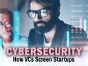 A Macro Look at How Cybersecurity VCs Screen Startups