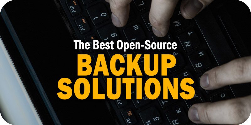 The Top Free and Open Source Backup Solutions