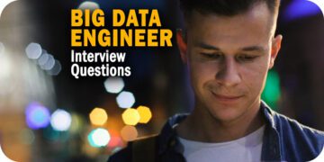 10 Common Big Data Engineer Interview Questions to Know