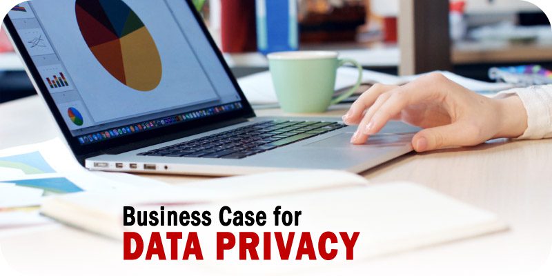 Business Case for Data Privacy
