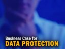 Enterprise Technology: The Business Case for Data Protection