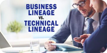 Business Lineage vs. Technical Lineage; What’s the Difference?