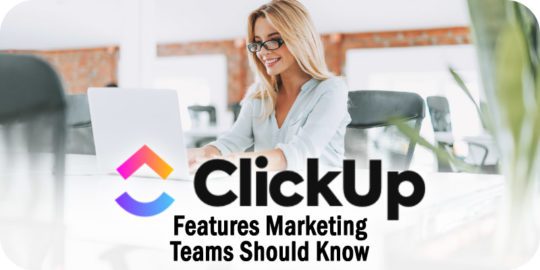 ClickUp-Features-that-Marketing-Teams-Should-Know-About.jpg