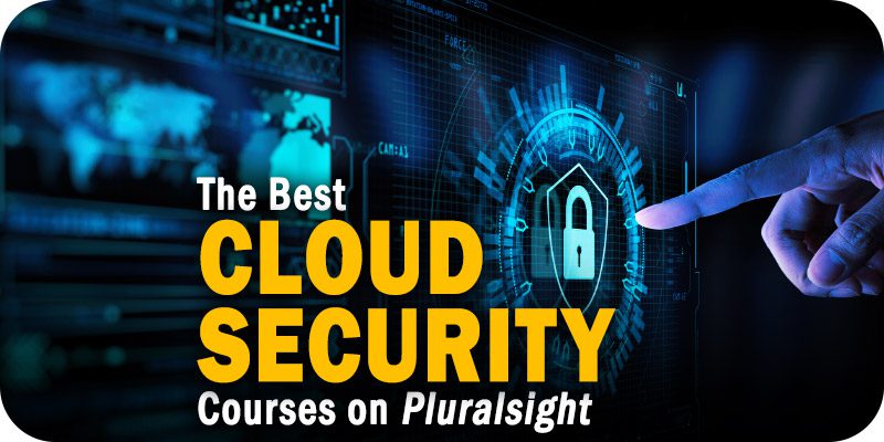 The Best Cloud Security Courses on Pluralsight
