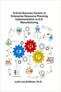 Critical Success Factors in Enterprise Resource Planning Implementation in U.S. Manufacturing