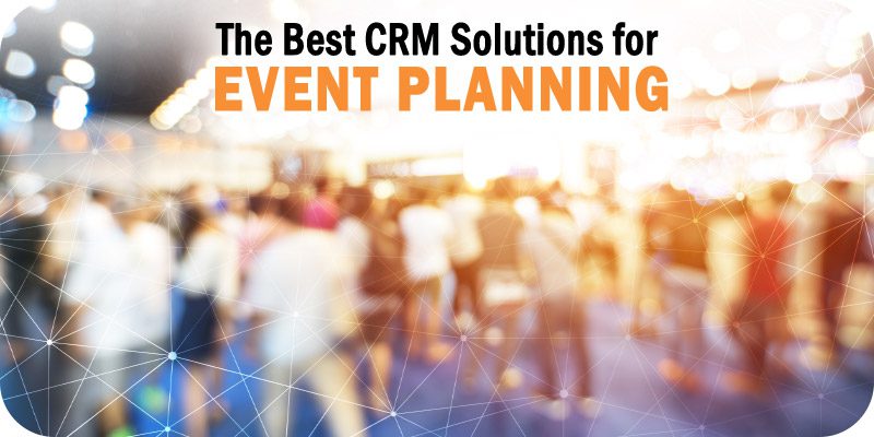 CRM Solutions for Event Planning and Management