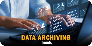 Expert COO Reveals 4 Data Archiving Trends for 2023 & Beyond