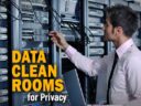 How Advertisers Can Adapt Data Clean Rooms for a Privacy-First World