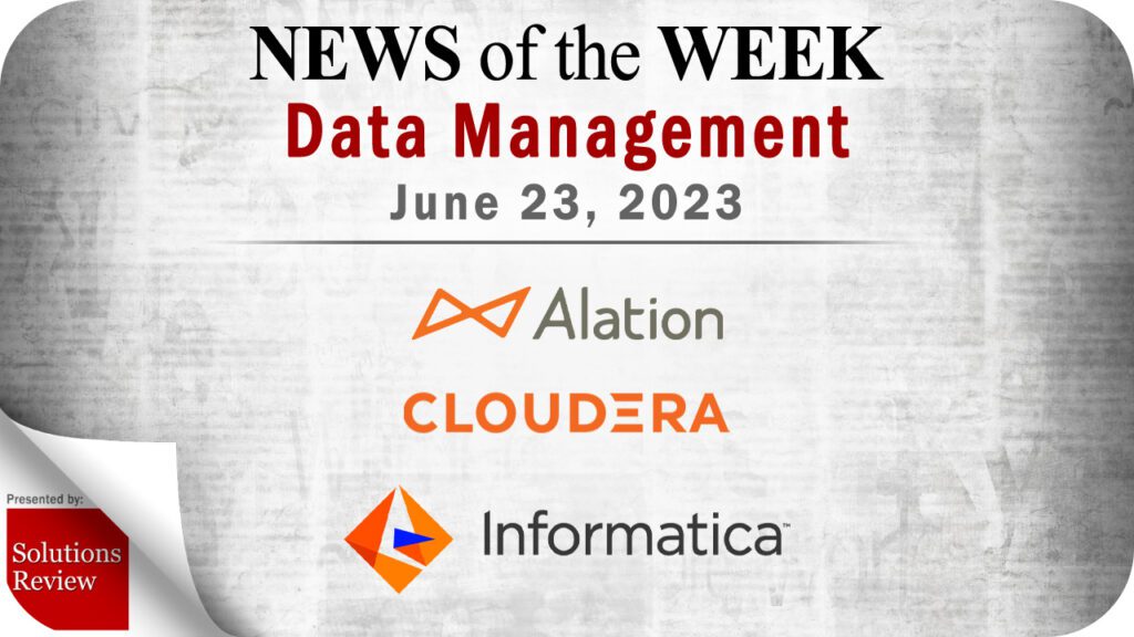 Data Management News for the Week of June 23; Updates from Alation, Cloudera, Informatica & More