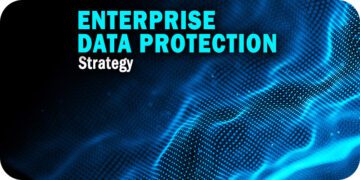 6 Key Elements of Modern Enterprise Data Protection Strategy