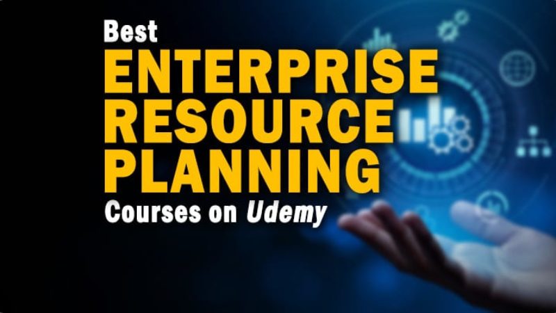 The Best Enterprise Resource Planning Courses on Udemy to Take