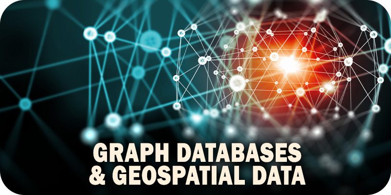 Graph Databases Geospatial Data