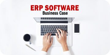 How to Develop a Business Case for ERP Software