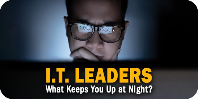 IT-Leaders-What-Keeps-You-Up-at-Night.jpg
