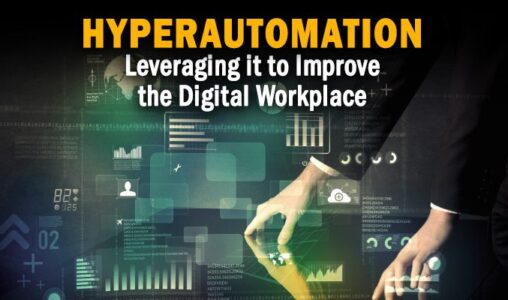 Leveraging Hyperautomation to Improve the Digital Workplace