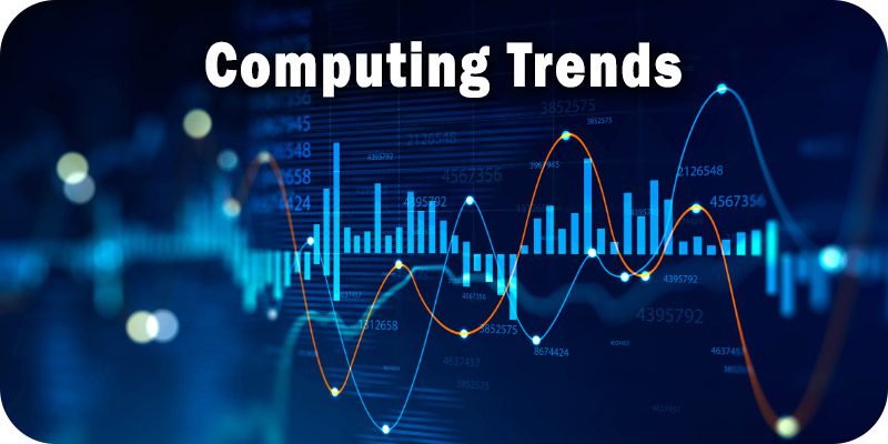 Computing Trends