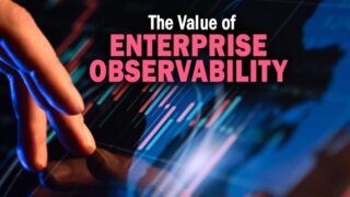 The Value of Observability in an Enterprise