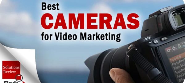 The 6 Best Cameras for Video Marketing to Consider Using