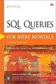 SQL Queries for Mere Mortals: A Hands-On Guide to Data Manipulation