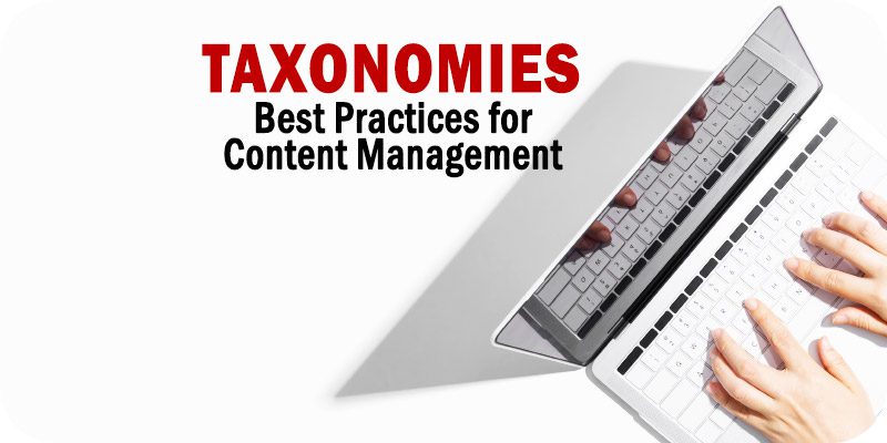 Practices for Using Taxonomies as Solutions for Content Management