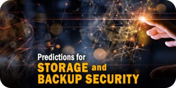 Four Storage and Backup Security Predictions for 2023