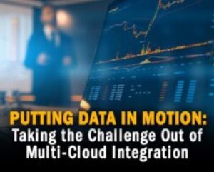 Putting-Data-in-Motion-Taking-the-Challenge-Out-of-Multi-Cloud-Integration.jpg
