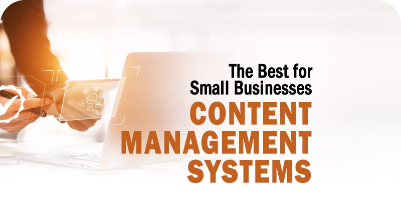 The Best Content Management Systems for Small Businesses