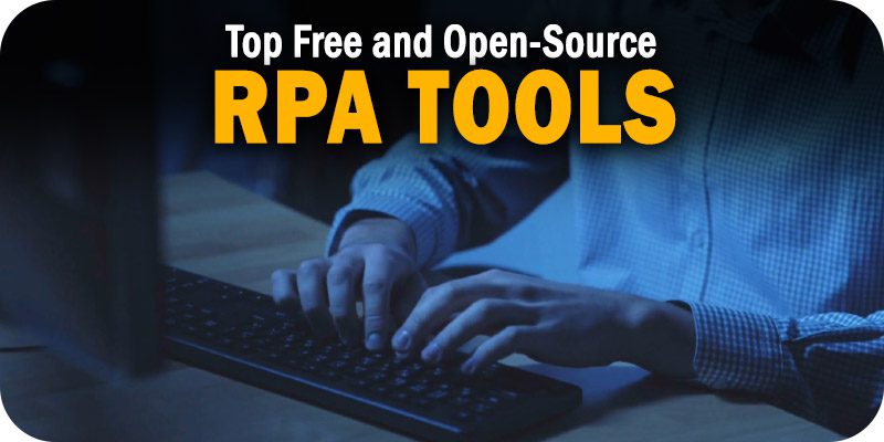 The Top Free and Open-Source RPA Tools