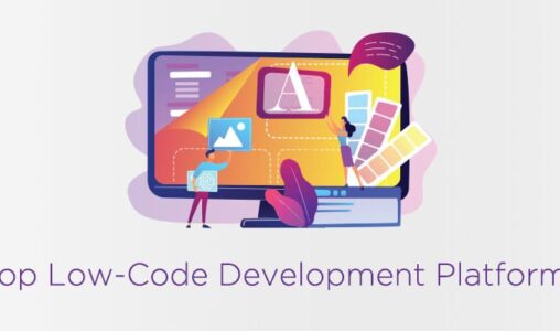 The Top 8 Low-Code Development Tools and Platforms