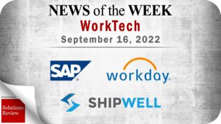 Top WorkTech News From the Week of September 16th: Updates from Workday, SAP, Shipwell, and More