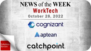 Top WorkTech News From the Week of October 28th: Updates from Cognizant, Aptean, Catchpoint, and More