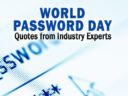 18 World Password Day Quotes from Industry Experts in 2023