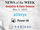 Analytics and Data Science News for the Week of May 5; Updates from Alteryx, Power BI, Tableau & More